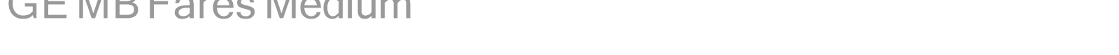 GE MB Fares Medium font preview